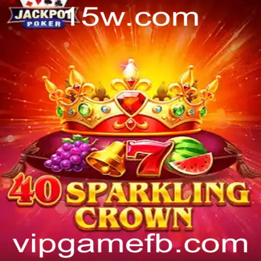 Descubra o Universo Fascinante de 40SparklingCrown: O Jogo VipGame do Momento