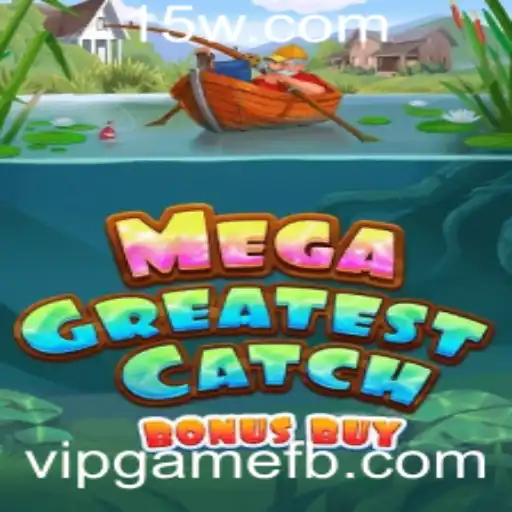 Explorando o Inovador MegaGreatestCatchBonusBuy: O Jogo de Casino Vipgame que Conquista o Mundo