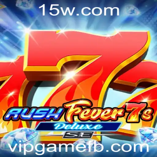 Explorando o Mundo Empolgante de RushFever7sDeluxeSE: Uma Experiência VIP